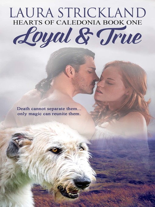 Title details for Loyal and True by Laura Strickland - Available
